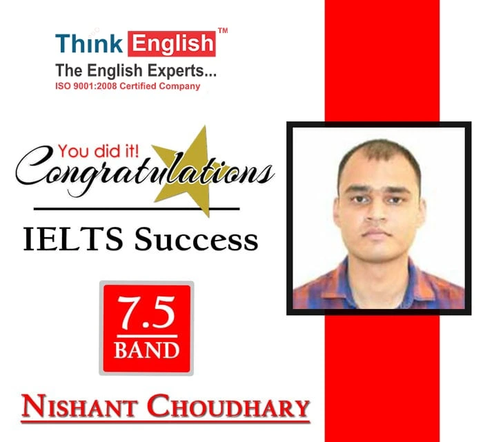 Nishant Choudhary achieved 7.5 band in IELTS at ThinkEnglish
